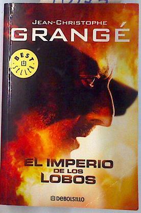 El imperio de los lobos | 70172 | Grangé, Jean-Christophe