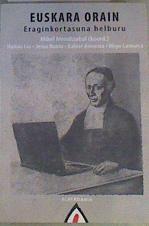 Euskara Orain. Eraginkortasuna helburu | 166966 | Mendizabal, Mikel/Liu, Haitiao/Rubio, Jesus/Amuriza, Xabier/Lamarca, Iñigo