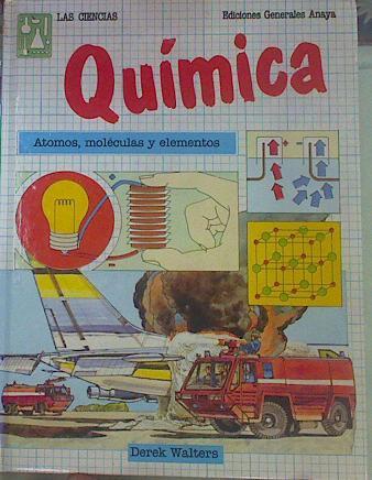 Química Atomos moleculas y elementos | 154137 | Walters, Derek