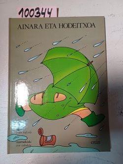 Ainara eta hodeitxoa | 100344 | Balzola ( Ilustradora), Asun/Ion Zabaleta ( Texto)