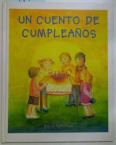 Un cumpleaños de cuento | 112574 | Pujol Clapés, Rosa Mª