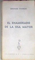 el enamorado de la Osa Mayor | 44333 | Piasecki, Sergiusz