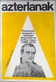 Revolución burguesa e ideológica dominante en el País Vasco 1866-67 | 171295 | Rodríguez de Coro, Francisco