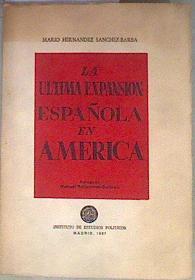 La última expansión española en América | 182865 | Mario Hernández Sánchez-Barba