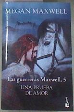 Una prueba de amor Las guerreras Maxwell 5 | 170419 | Maxwell, Megan