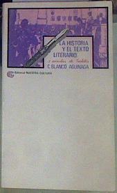La Historia y el texto literario. Tres novelas de Galdós | 155844 | Blanco Aguinaga, Carlos