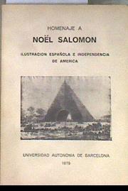 Homenaje a Noel Salomon: ilustración española e independencia de América | 178403 | GIL NOVALES, ALBERTO (EDITOR)