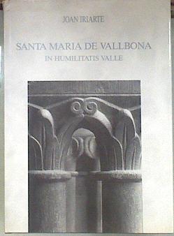 Santa María de Vallbona in humilitatis valle | 181253 | Iriarte, Joan