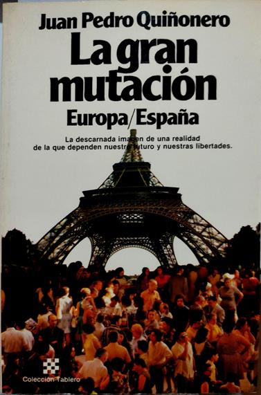 La gran mutación Europa / España | 135504 | Quiñonero Martínez, Juan Pedro