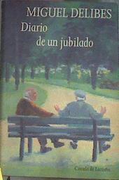 Diario De Un Jubilado | 372 | Delibes, Miguel