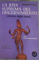 La joya suprema del discernimiento (Viveka-Suda-Mani) | 163446 | Pla, Roberto/Sri Sankaracharya