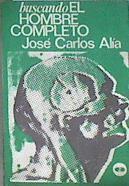 Buscando el hombre completo | 176999 | Alía González, José Carlos