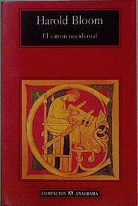 El canon occidental: la escuela y los libros de todas las épocas | 145018 | Bloom, Harold
