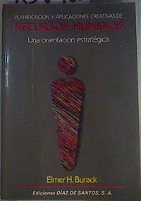 Planificación y Aplicaciones Creativas de Recursos Humanos | 160125 | Burack, Elmer H.