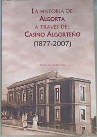 La historia de Algorta a través del Casino Algorteño 1877 2007 | 171316 | Celaya Barturen, Beatriz