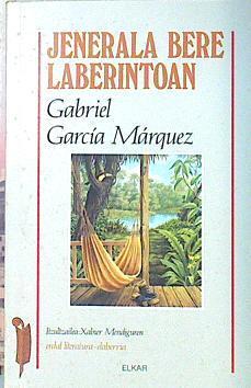 Jenerala bere laberintoan | 135660 | García Márquez, Gabriel