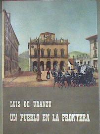 Un Pueblo En La Frontera Irun Ensayos | 59602 | Uranzu Luis De