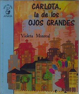 Carlota la de los ojos grandes- cuento para saber dormirse o para aprender los numeros | 149959 | Monreal Díaz, Violeta