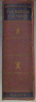 Pio Baroja y su tiempo | 169666 | Arbo, Sebastian Juan