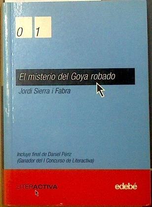 El misterio del Goya robado | 117794 | Sierra i Fabra, Jordi