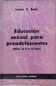 Educación sexual para preadolescentes niños de 8 a 12 años | 106573 | Beck, Lester E