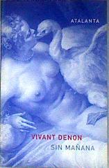 Sin mañana: viaje al Alto y Bajo Egipto | 185249 | Denon, Dominique Vivant