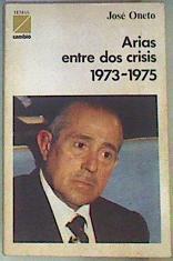 Arias entre dos crisis | 162450 | Oneto Revuelta, José