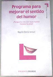 Programa para mejorar el sentido del humor: ¡porque la vida con buen humor merece la pena! | 179433 | García Larrauri, Begoña