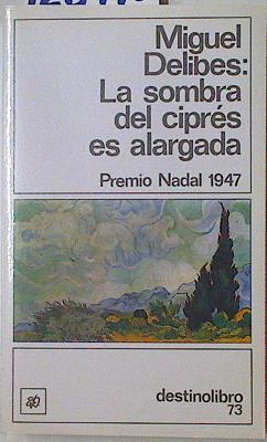 La sombra del ciprés es alargada | 128470 | Delibes, Miguel
