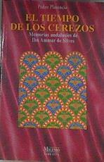 El Tiempo De Los Cerezos : Memorias Andalusies D | 34174 | Plasencia Fernandez