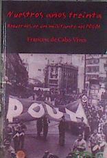 Nuestros años treinta: recuerdos de un militante del POUM | 179009 | Cabo, Francisco de