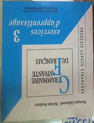 Grammaire vivante du français 3 exercices d'apprentissage | 155942 | Callamand, Monique/Boulares, Michèle