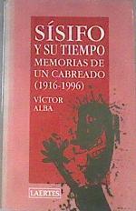 Sísifo y su tiempo: memorias de un cabreado (1916-1996) | 179881 | Alba, Víctor