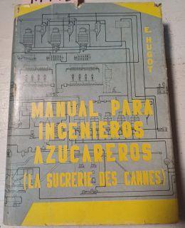 Manual Para Ingenieros Azucareros (La Sucrerie Des Cannes) | 41995 | Hugot E
