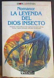 La Leyenda Del Dios Insecto | 48220 | Nomanor