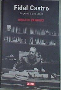 Fidel Castro: biografía a dos voces | 179720 | Ramonet Míguez, Ignacio