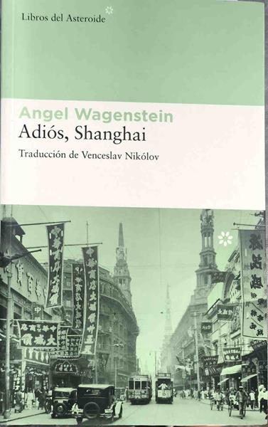 Adiós, Shanghai | 187578 | Wagenstein, Angel  (1922- )