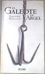 El galeote de Argel | 172589 | Bennassar, Bartolomé/Todó, Lluís Maria