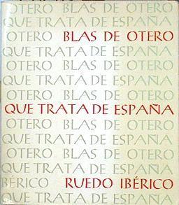 Que trataba de España | 140930 | Blas de Otero