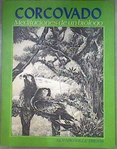 CORCOVADO MEDITACIONES DE UN BIÓLOGO | 181022 | Álvaro Wille Trejos