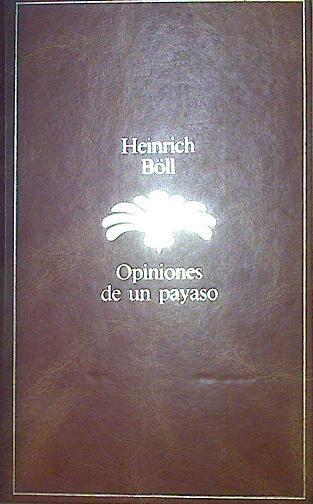 Opiniones de un payaso | 87462 | Böll, Heinrich