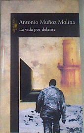 La vida por delante | 170357 | Muñoz Molina, Antonio