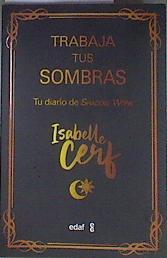 Trabaja Tus Sombras Tu diario de  Shadow Work | 173958 | Isabelle Cerf