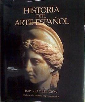 Imperio y religión del mundo romano al prerrománico | 170312 | Sureda, Joan/Luzón, José María
