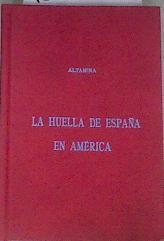 La huella de España en América | 180240 | ALTAMIRA y CREVEA, Rafael
