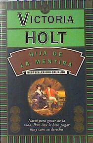 Hija de la mentira | 138042 | Holt, Victoria