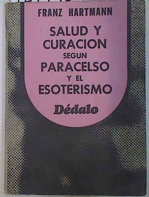 Salud y curación según Paracelso y el esoterismo | 129946 | Hartmann, Franz