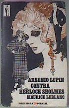 Arsenio Lupin Contra Sherlock Holmes | 38703 | Leblanc Maurice
