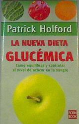 La nueva dieta glucémica | 168655 | Holford, Patrick/Gandia Rosell, Eulàlia