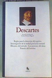Descartes Tomo I Reglas para la dirección del espíritu Investigación de la verdad por la luz natural | 162514 | Descartes René/Estudio introductorio Cirilo Floréz Miguel/Traducción y notas de Luis Villor/Manuel García Morente, Discurso del método traducción y notas de